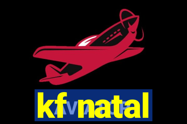 kf natal