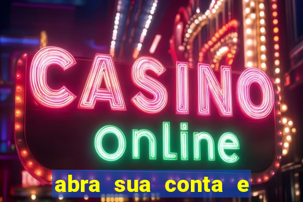 abra sua conta e ganhe 20 reais