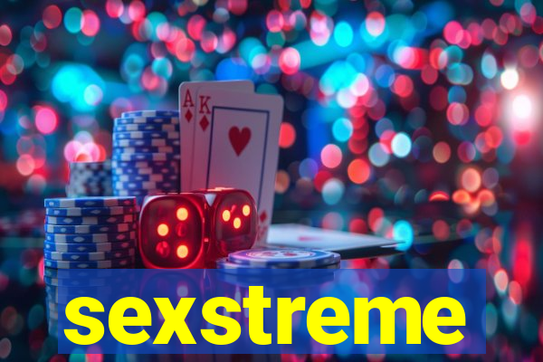 sexstreme