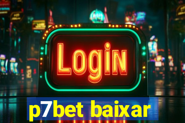 p7bet baixar