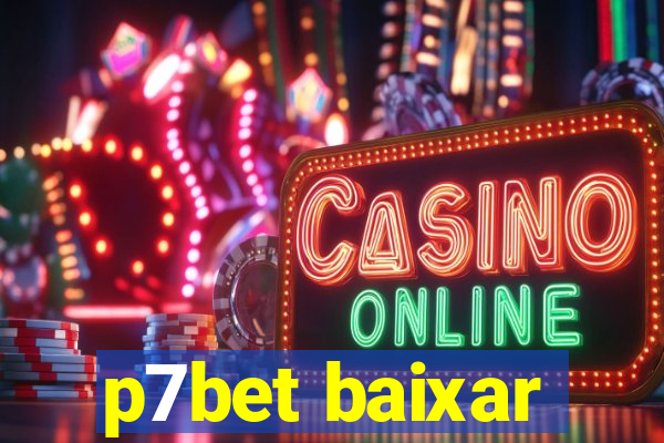 p7bet baixar