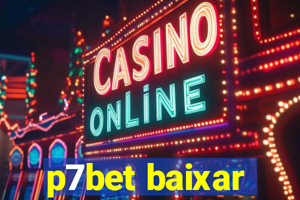 p7bet baixar