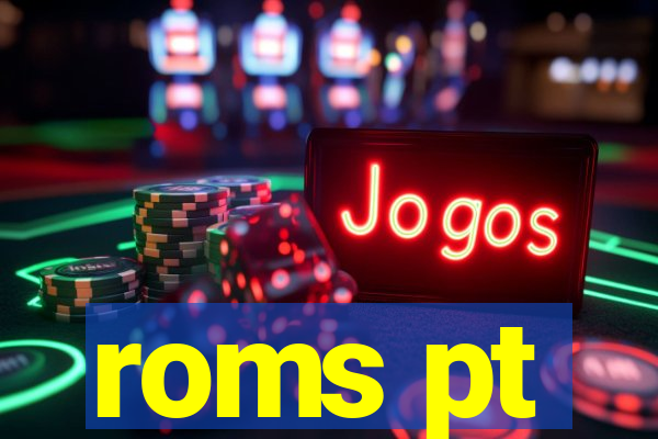 roms pt