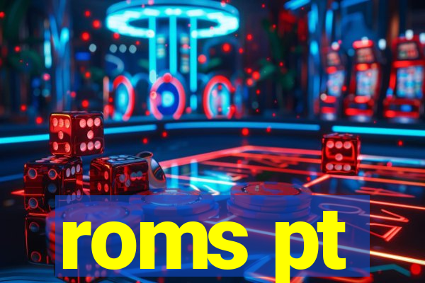 roms pt