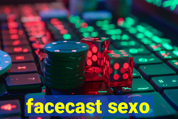 facecast sexo