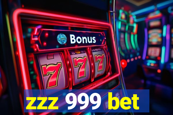 zzz 999 bet