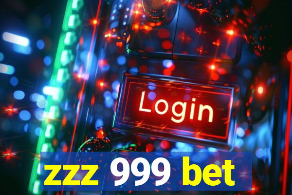 zzz 999 bet