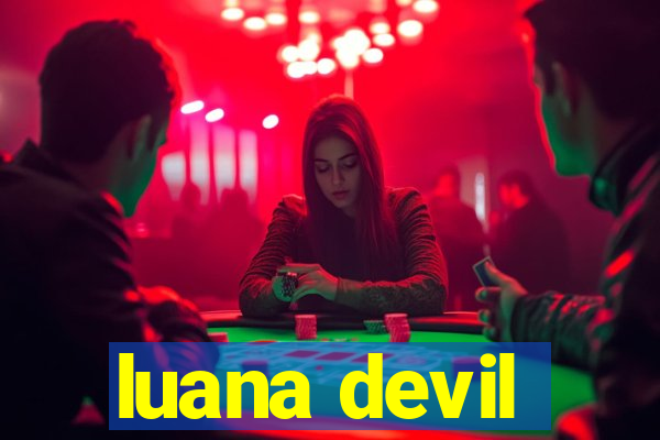 luana devil