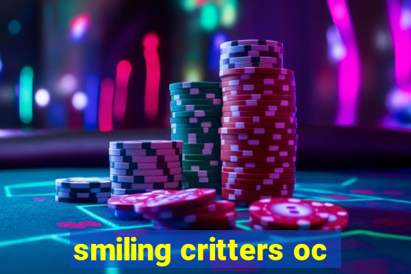 smiling critters oc