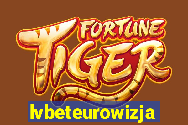 lvbeteurowizja