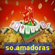 so.amadoras