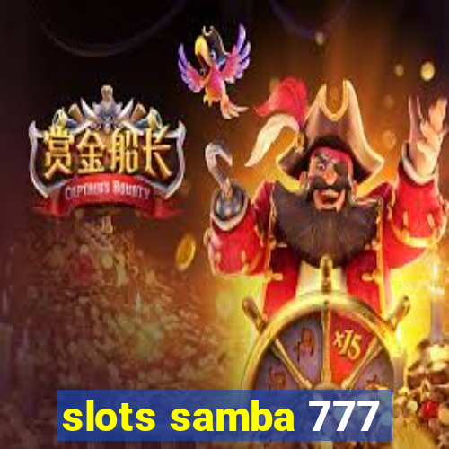 slots samba 777