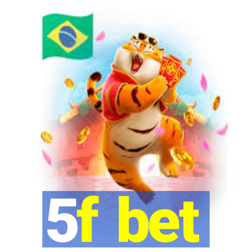 5f bet
