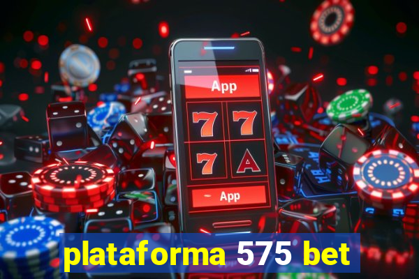 plataforma 575 bet