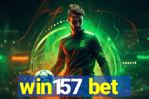 win157 bet