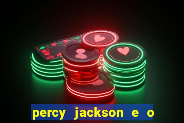 percy jackson e o ladr o de raios filme completo dublado baixar