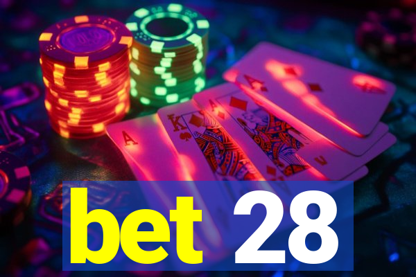 bet 28