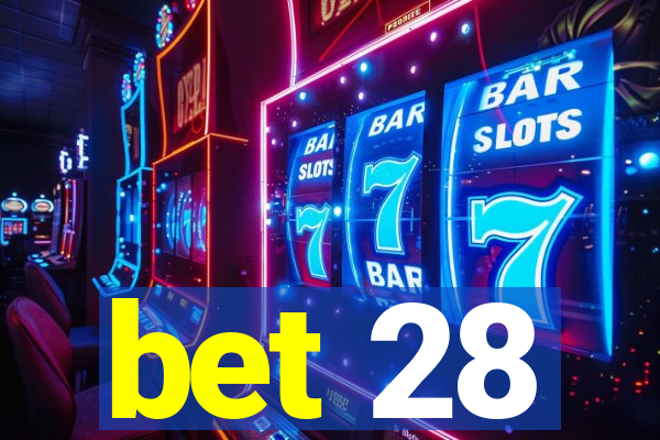 bet 28