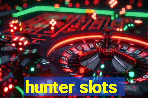 hunter slots