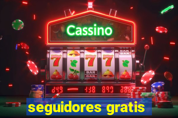 seguidores gratis