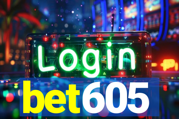 bet605