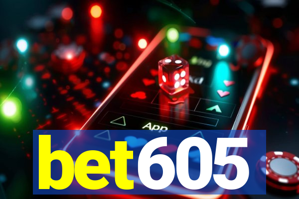 bet605