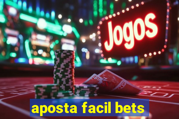 aposta facil bets