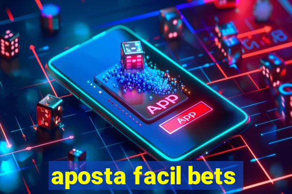 aposta facil bets