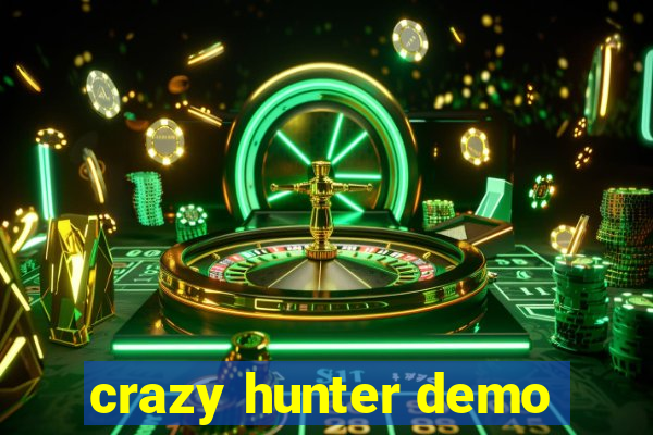 crazy hunter demo