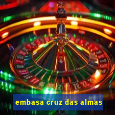 embasa cruz das almas