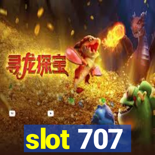 slot 707