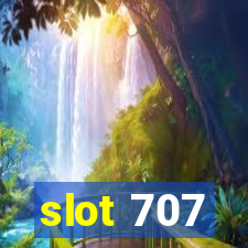 slot 707