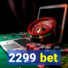 2299 bet