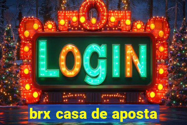 brx casa de aposta