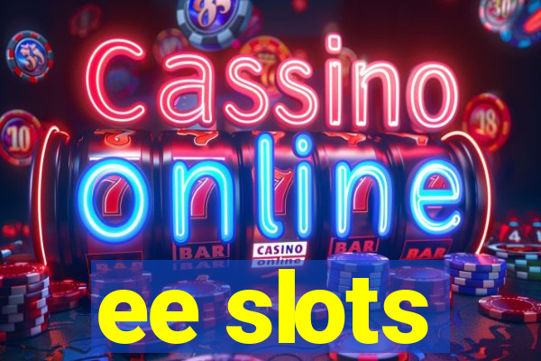 ee slots