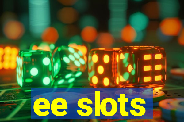 ee slots