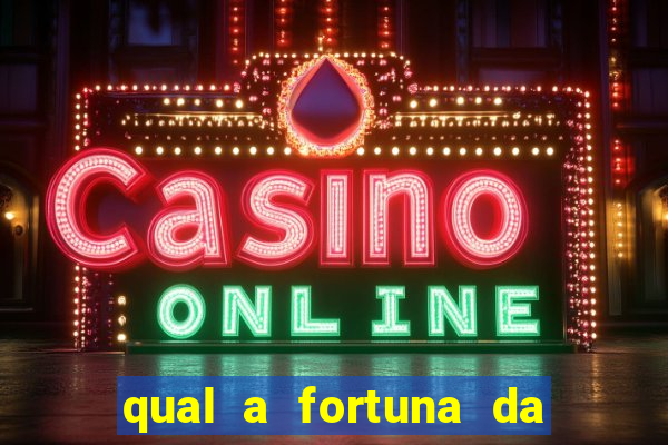 qual a fortuna da família real brasileira