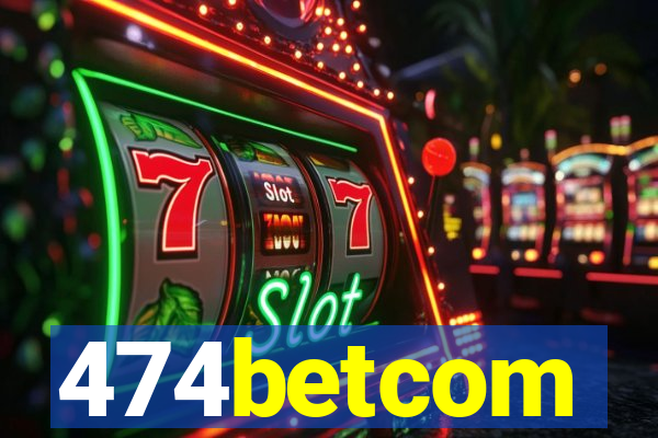 474betcom