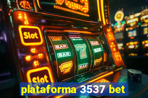 plataforma 3537 bet