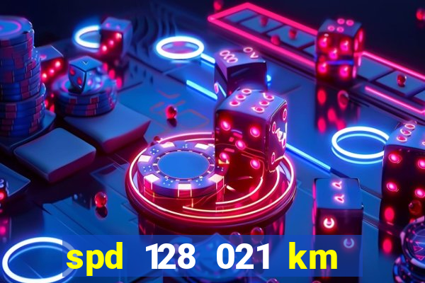 spd 128 021 km 000 metros 200 onde fica