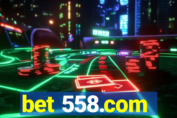 bet 558.com
