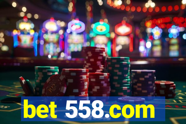 bet 558.com