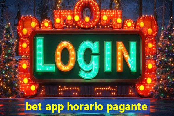 bet app horario pagante