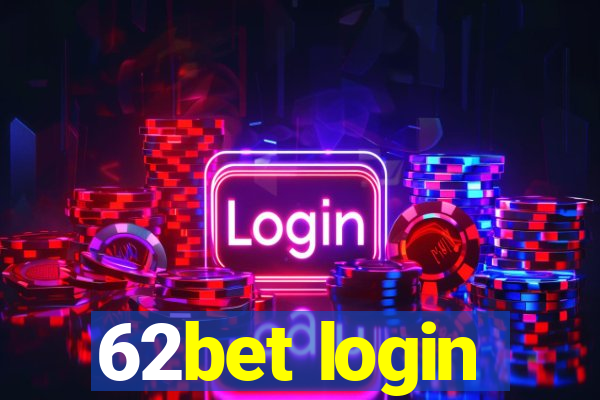 62bet login