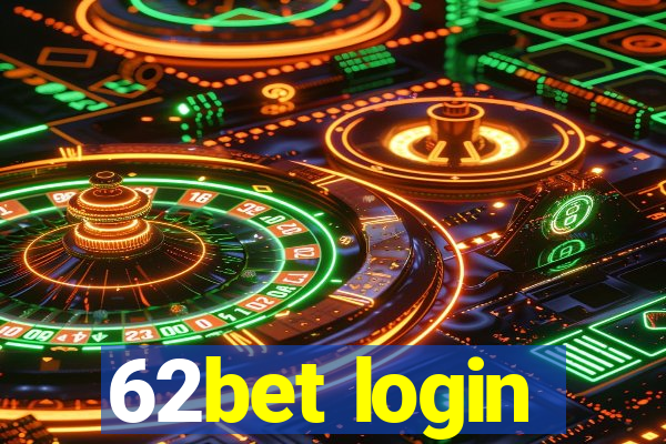 62bet login