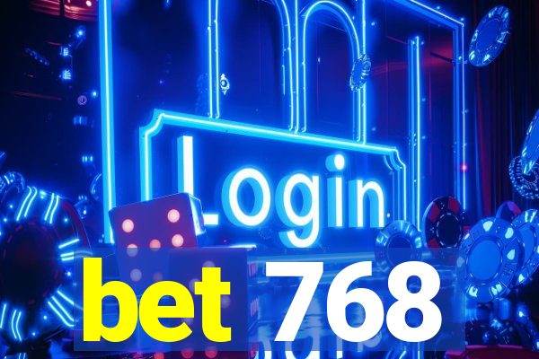 bet 768