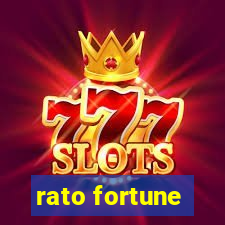 rato fortune