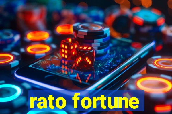 rato fortune