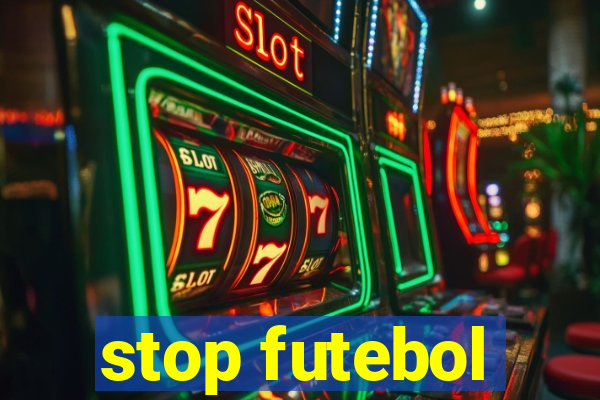 stop futebol