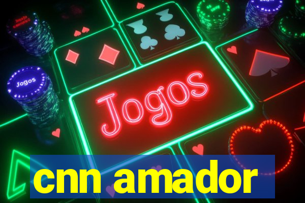 cnn amador